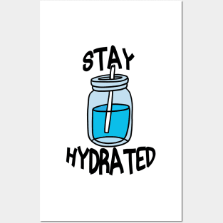 Stay Hydrated And Drink Water Posters and Art